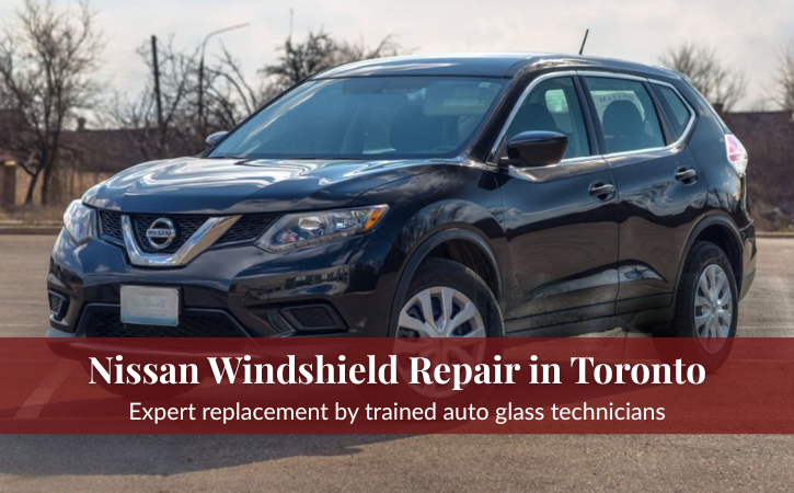 Professional Nissan auto glass repair in Toronto