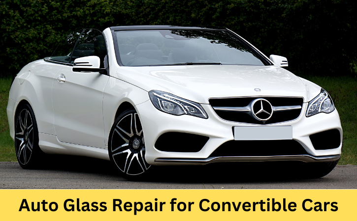 Auto Glass Repair for Convertible Cars