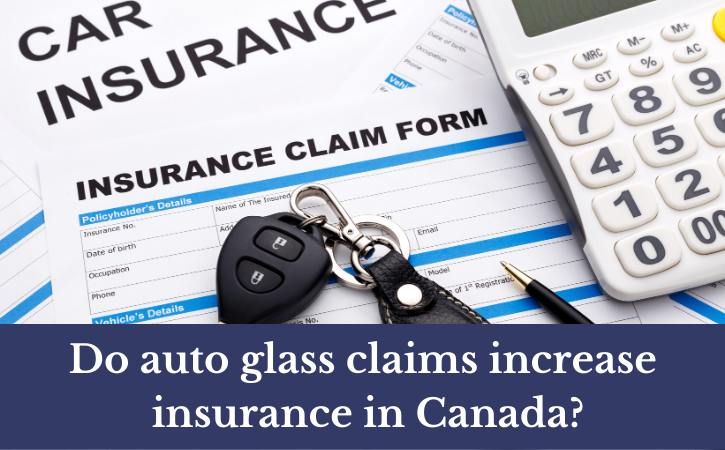 Do auto glass claims increase insurance in Canada