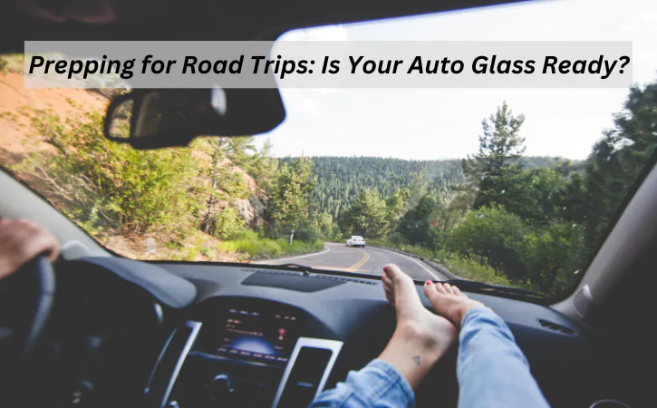 Prepping auto glass for road trips from North York